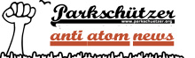 Aktuelle Nachrichten zur globalen Atompolitik. Die Parkschützer. Aktuelle Nachrichten zur Atompolitik